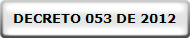 DECRETO 053 DE 2012